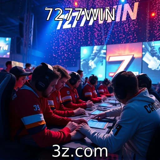 7277WIN Análise da Final do Campeonato de E-sports: Quem Levará o Troféu?